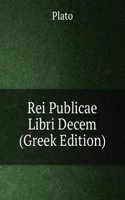 Rei Publicae Libri Decem (Greek Edition)