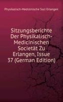 Sitzungsberichte Der Physikalisch-Medicinischen Societat Zu Erlangen, Issue 37 (German Edition)