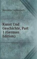 Kunst Und Geschichte, Part 1 (German Edition)