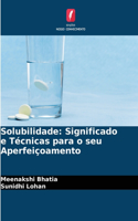 Solubilidade: Significado e Técnicas para o seu Aperfeiçoamento