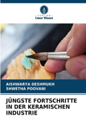 Jüngste Fortschritte in Der Keramischen Industrie