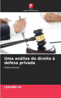 Uma análise do direito à defesa privada