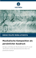 Musikalische Komposition als persönlicher Ausdruck