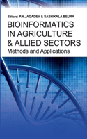 Bioinformatics in Agriculture & Allied Sectors Methods and Applications