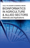Bioinformatics in Agriculture and Allied Sectors: Methods and Applications: Methods and Applications