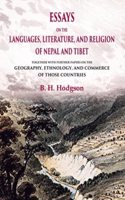Essays on the Languages, Literature, and Religion of Nepal and Tibet