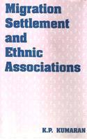 Migration Settlement and Ethnic Associations