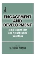 Engagement and Development: India's Northeast and Neighbouring Countries