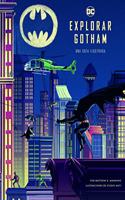EXPLORAR GOTHAM. GUIA ILUSTRADA