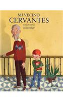 Mi Vecino Cervantes