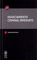 Enjuiciamiento Criminal Inmediato (Tratados, Comentarios y Practicas Procesales) (Spanish Edition)