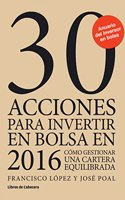 30 acciones para invertir en bolsa en 2016: Como gestionar una cartera equilibrada