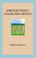 Ambition's Reach: Scaling New Heights