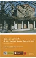 Chiesa E Convento Di San Bonaventura A Bosco AI Frati