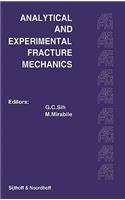 Proceedings of an International Conference on Analytical and Experimental Fracture Mechanics