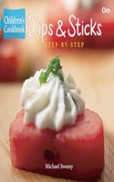 Children's Cookbook: Dips & Sticks- Step-by-Step (Junior Chef Cookbook)