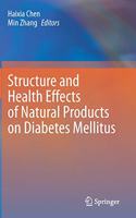 Structure and Health Effects of Natural Products on Diabetes Mellitus