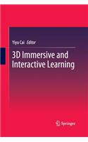 3D Immersive and Interactive Learning