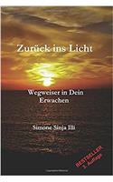 BESTSELLER - Zurueck ins Licht: Wegweiser in Dein Erwachen