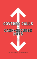 Covered Calls vs. Cash-Secured Puts 2