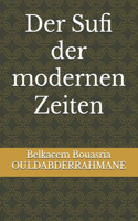 Der Sufi der modernen Zeiten