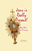Jesus is Really Present