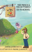 The Prince and the Butterfly Go to School