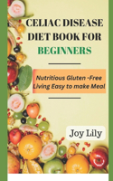 Celiac Disease Diet book for Beginners