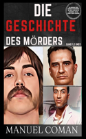 GESCHICHTE DES MÖRDERS Band 1,2 Und 3.