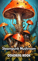 Steampunk Mushroom Coloring Book