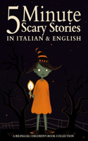 5 Minute Scary Stories in Italian and English for Kids