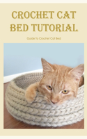 Crochet Cat Bed Tutorial: Guide To Crochet Cat Bed: Crochet Cat Bed Tutorial