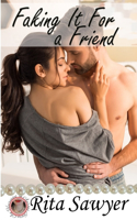 Faking It For A Friend