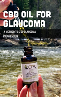 CBD Oil For Glaucoma