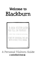 Welcome to Blackburn: A Fun DIY Visitors Guide