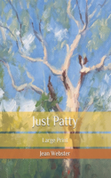 Just Patty: Large Print