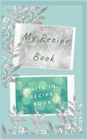 My Recipe Book - Write In Recipe Book