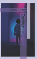 Darkness