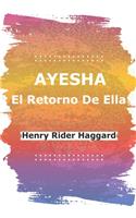 Ayesha El Retorno De Ella
