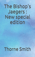The Bishop's Jaegers: New special edition