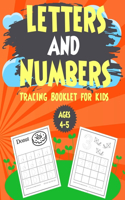 Letters and Numbers Tracing Booklet for Kids Ages 4-5: Numbers and Letters Tracing for kids, toddlers and Preschoolers.