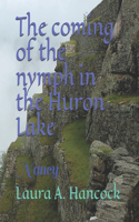 coming of the nymph in the Huron Lake
