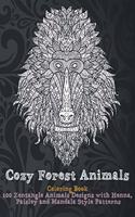 Cozy Forest Animals - Coloring Book - 100 Zentangle Animals Designs with Henna, Paisley and Mandala Style Patterns