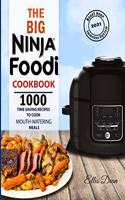 Big Ninja Foodi Cookbook 2021: 1000 Time Saving Ninja Foodi Pressure Cooker and Air Fryer Recipes to Cook Mouth-Watering Meals for Everyone