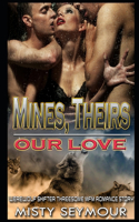 Mines, Theirs, Our Love