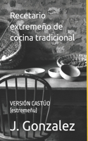 Recetario extremeño de cocina tradicional: VERSIÓN CASTÚO (estremeñu)