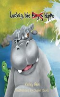 Ludwig the Hippo: (Managing Emotions of Childhood & Adolescence)