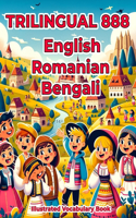 Trilingual 888 English Romanian Bengali Illustrated Vocabulary Book: Colorful Edition