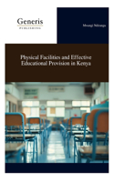 Physical Facilities and Effective Educational Provision in Kenya