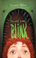 Next Time I Blink